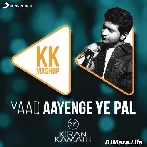 Yaad Aayenge Ye Pal KK Mashup - DJ Kiran Kamath