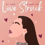 Love Struck - Arsh Jordan