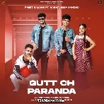 Gutt Ch Paranda - Preet Sandhu