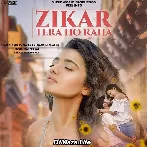Zikar Tera Ho Raha - Gaurav Mali