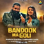 Bandook Ma Goli - Masoom Sharma