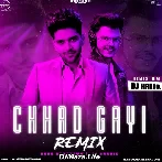 Chhad Gayi Remix - Dj Hardik