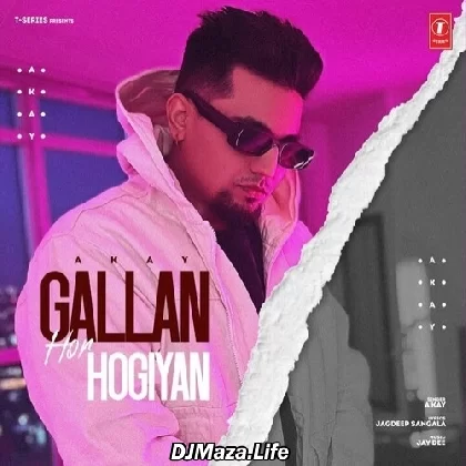 Gallan Hor Hogiyan - A Kay