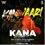 Kana Yaari (Remix) - DJ Vicky NYC