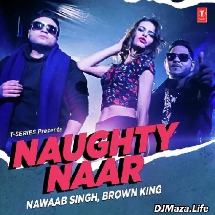 Naughty Naar - Nawaab Singh